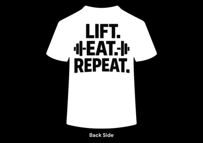 Lift. Eat. Repeat. T-Shirt