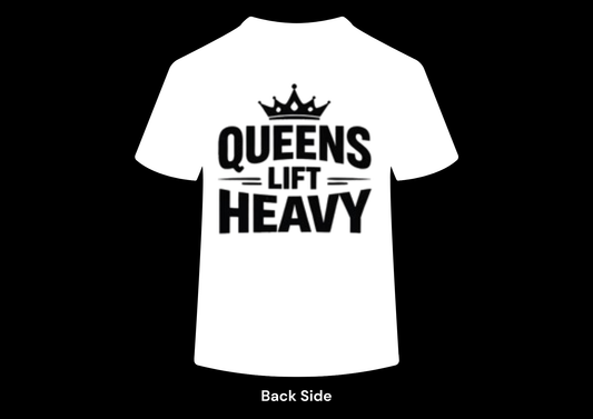 Queens Lift Heavy T-Shirt