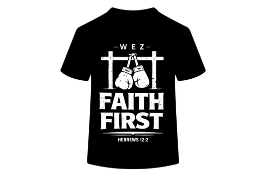 Faith First T-Shirt