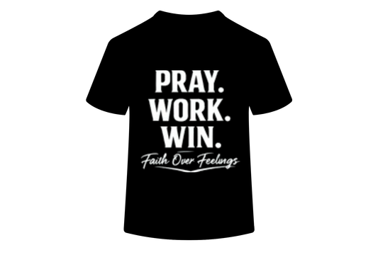 Pray. Work. Win. T-Shirt
